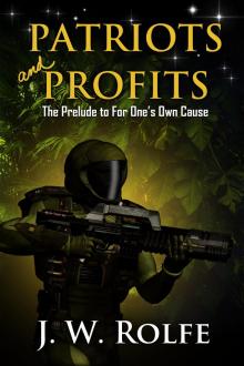 Patriots and Profits: The Prelude to For One's Own Cause