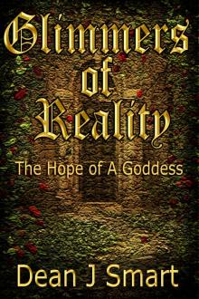 Glimmers of Reality: The Hope of a Goddess