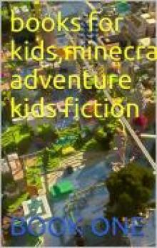 books for kids,minecraft adventure fiction