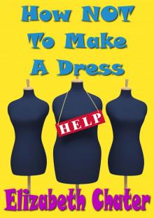 How Not to Make a Dress