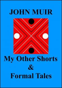 My Other Shorts &amp; Formal Tales