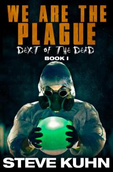 We Are The Plague: Dext of the Dead, Book 1