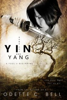 Yin and Yang: A Fool's Beginning