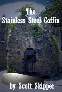 The Stainless Steel Coffin