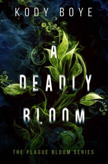 A Deadly Bloom