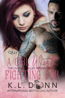 A Girl Worth Fighting For (Uncontrolled Heroes Book 1)