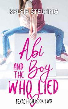 Abi and the Boy Who Lied (The Texas High Series: Abi Book 2)