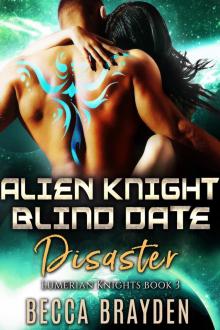 Alien Knight Blind Date Disaster