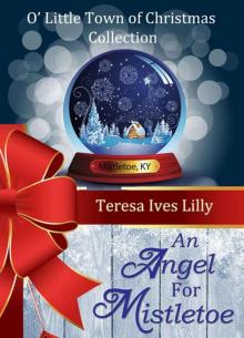 An Angel For Mistletoe (O Little Town of Christmas #2)