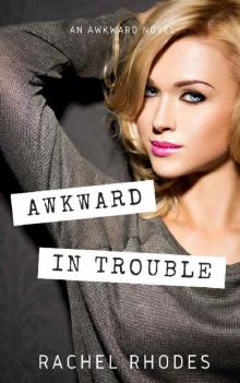 Awkward in Trouble (Awkward #4)