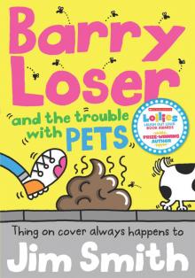 Barry Loser and the trouble with Pets