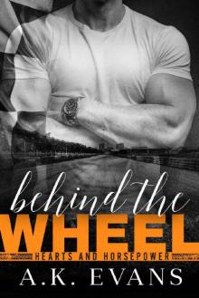 Behind the Wheel (Hearts & Horsepower Book 2)