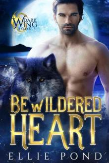 Bewildered Heart (Dark Wing Series Book 3)