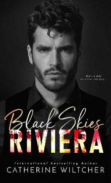 Black Skies Riviera: An Enemies To Lovers Mafia Romance