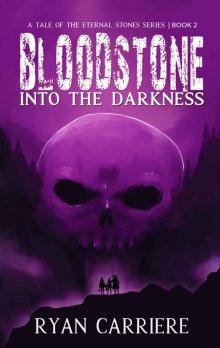 Bloodstone- Into the Darkness