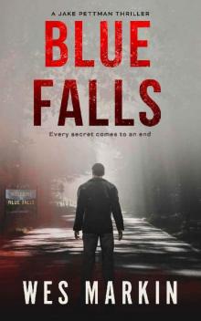 Blue Falls: A Jake Pettman Thriller Book 3