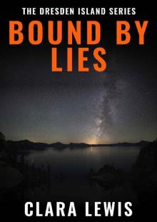 Bound By Lies (The Dresden Island Book 3) (The Dresden Island Series)