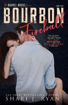 Bourbon Fireball (The Barrel House Series Book 4)