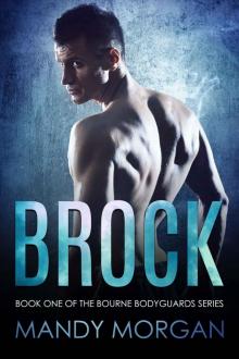 Brock: Bourne Bodyguards Book 1