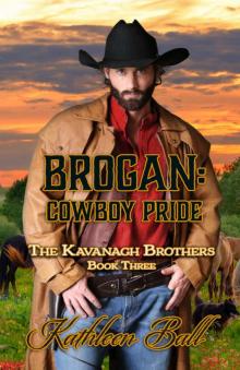 Brogan: Cowboy Pride: The Kavanagh Brothers Book Three