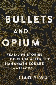 Bullets and Opium