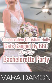 Conservative Christian Holly Gets Ganged by BBC at Her Bachelorette Party