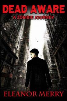 Dead Aware (Book 1): Dead Aware [A Zombie Journey]