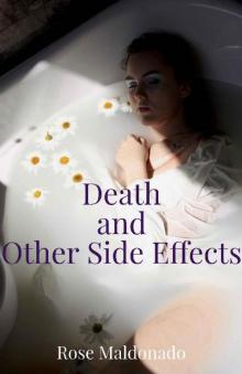 Death and Other Side Effects