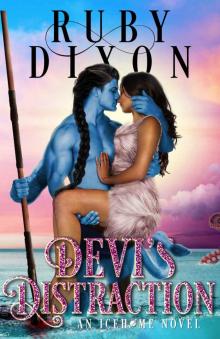 Devi's Distraction: A SciFi Alien Romance (Icehome Book 7)