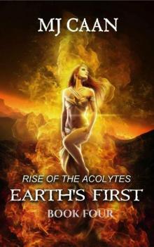 Earth's First Book Four: Rise Of The Acolytes