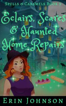 Eclairs, Scares & Haunted Home Repairs