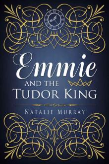 Emmie and the Tudor King