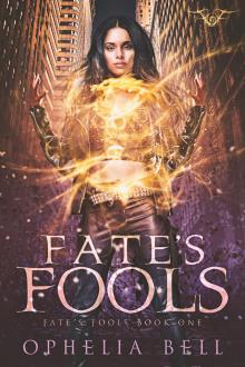 Fate's Fools, Book 1