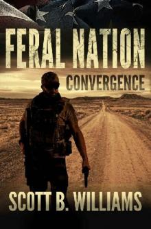 Feral Nation Series (Book 6): Feral Nation [Convergence]