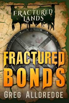 Fractured Bonds: A Dark Fantasy (Fractured Lands Book 2)