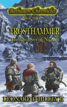 Frosthammer: Dwarves of Nagdor (Aetheaon Chronicles Book 3)