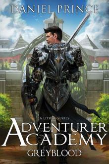 Greyblood: Adventurer Academy: A LitRPG Series