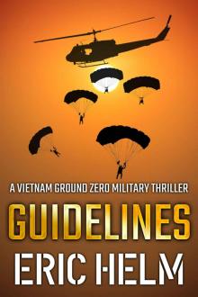 Guidelines (Vietnam Ground Zero Military Thrillers Book 8)