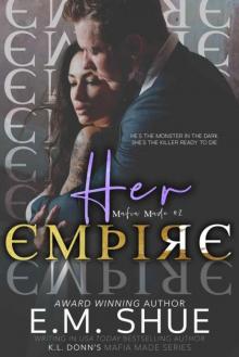 Her Empire: Mafia Made Book 2