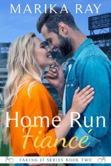 Home Run Fiancé (Faking It Book 2)