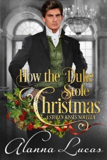 How the Duke Stole Christmas: A Stolen Kisses Novella