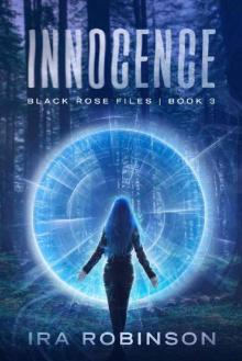 Innocence: Black Rose Files Book 3 (The Black Rose Files)