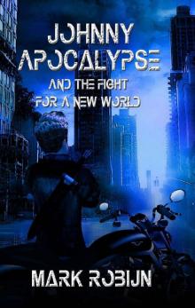 Johnny Apocalypse and the Fight for a New World