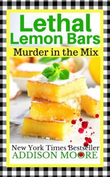 Lethal Lemon Bars: MURDER IN THE MIX 9