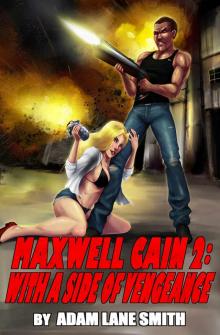 Maxwell Cain 2: With a Side of Vengeance