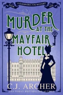 Murder at the Mayfair Hotel (Cleopatra Fox Mysteries Book 1)