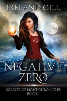 Negative Zero: Soldier of Light Chronicles Book 1