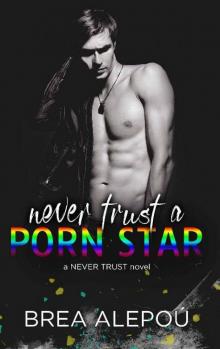 Never Trust a Porn Star