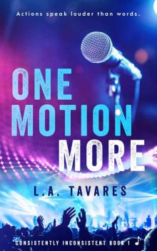 One Motion More (Consistently Inconsistent Book 1)