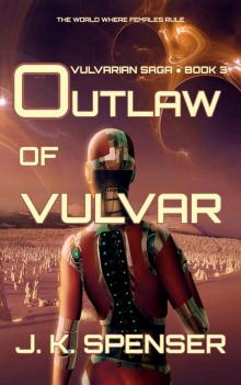 Outlaw of Vulvar (Vulvarian Saga Book 3)